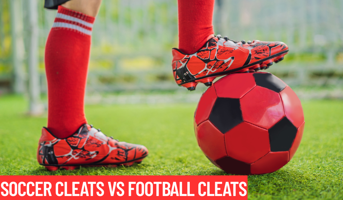 Soccer Cleats vs Football Cleats