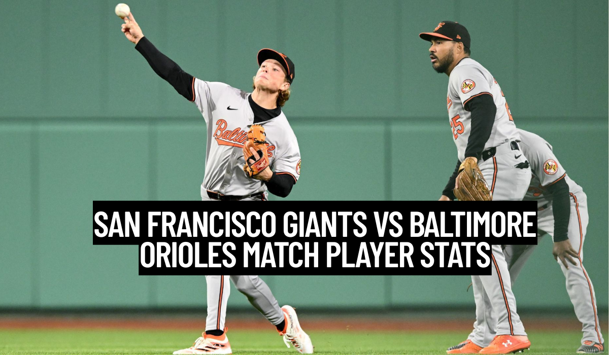 san francisco giants vs baltimore orioles match player stats